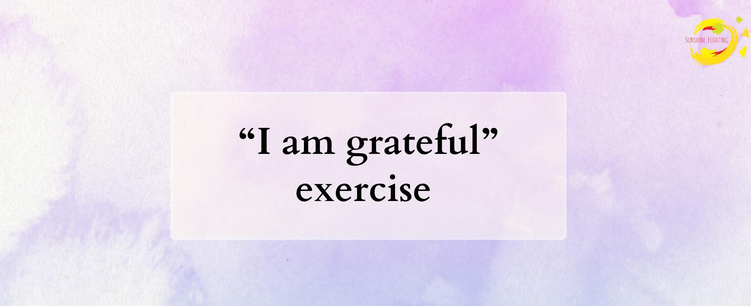 I-am-grateful-exercise-free-wellbeing-resources-sunshinefloating